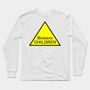 Beware children Long Sleeve T-Shirt